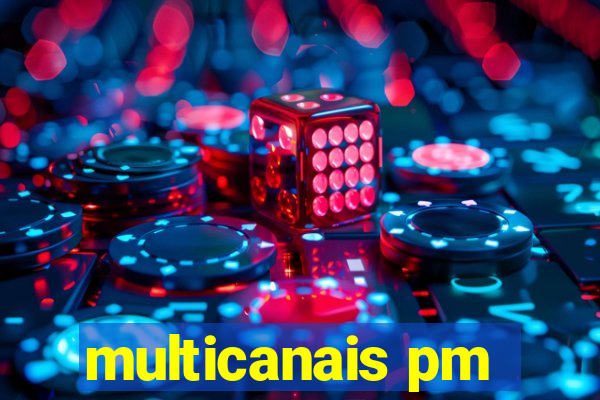 multicanais pm